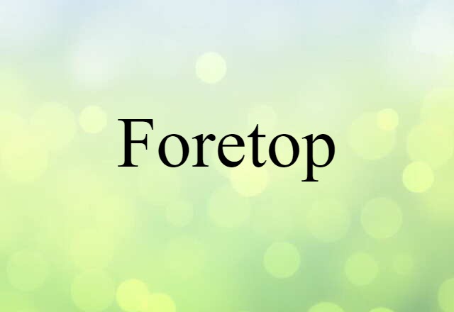 foretop