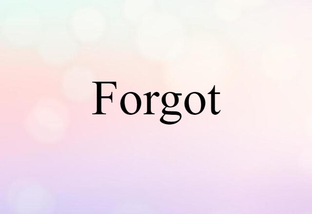 forgot