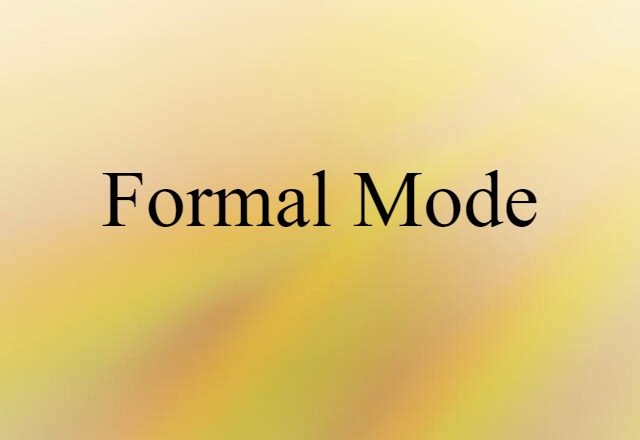 formal mode