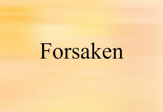 forsaken