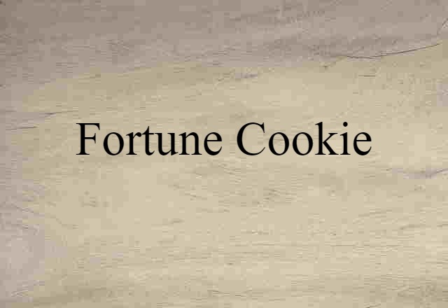 Fortune Cookie (noun) Definition, Meaning & Examples