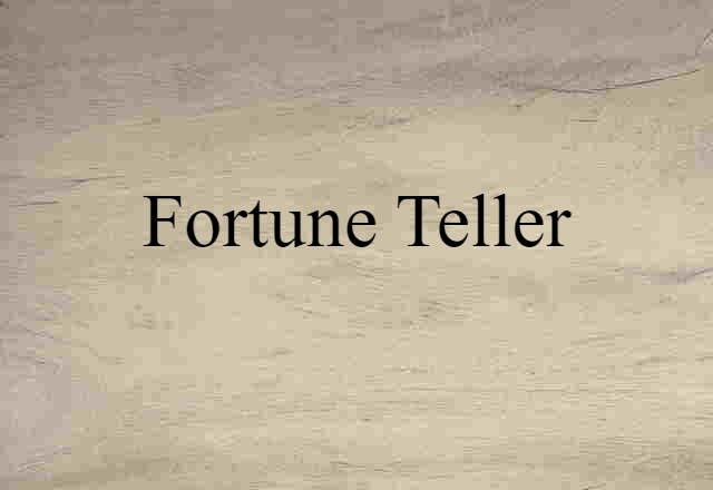 Fortune-teller (noun) Definition, Meaning & Examples