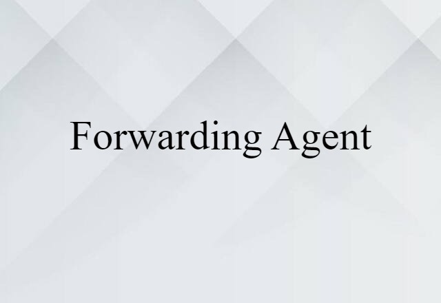 forwarding agent