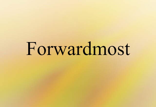 forwardmost