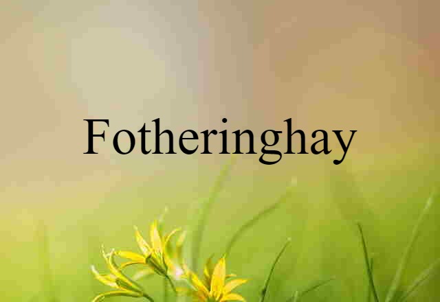 Fotheringhay