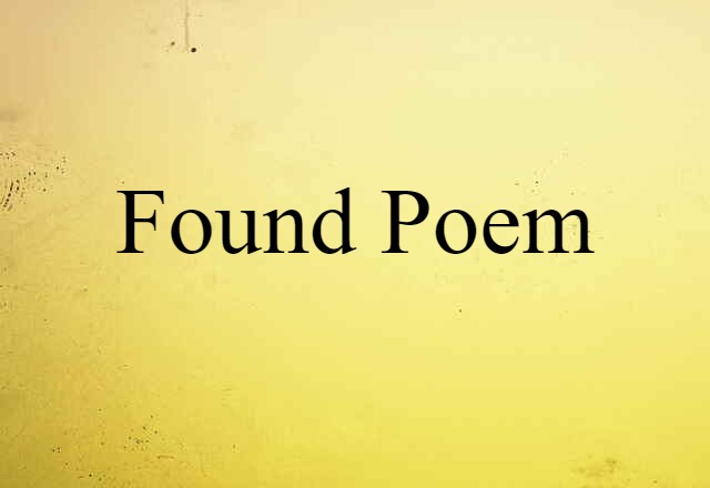 Found Poem (noun) Definition, Meaning & Examples