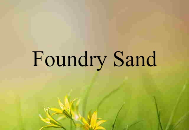 foundry sand