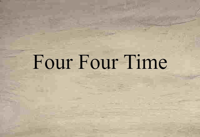 four-four time