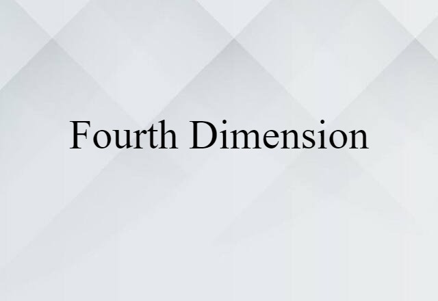 fourth dimension