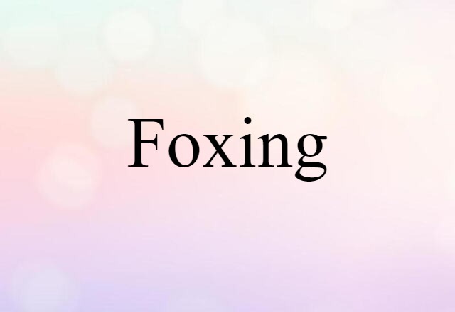 foxing