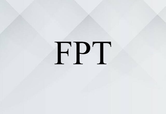 FPT (noun) Definition, Meaning & Examples