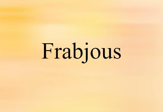 frabjous