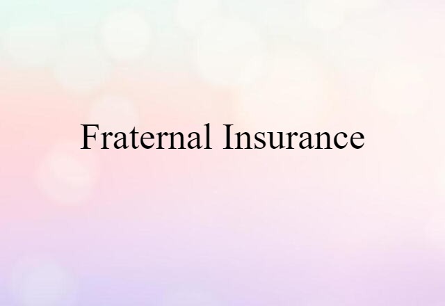 fraternal insurance