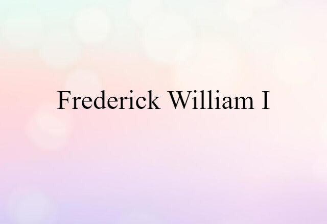 Frederick William I