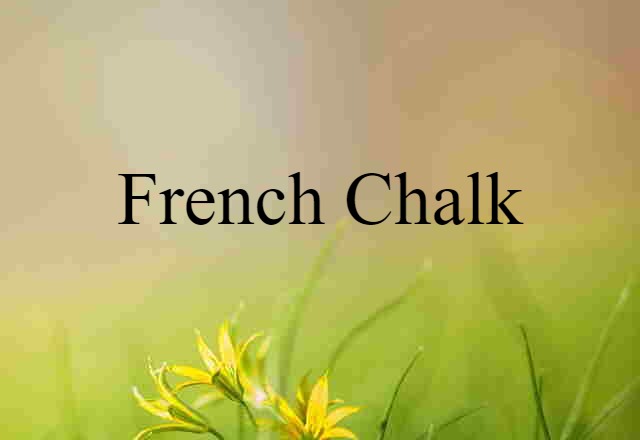 French chalk