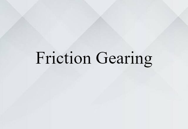 friction gearing