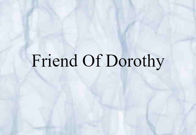 friend of Dorothy