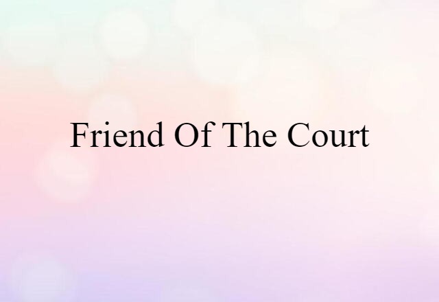 friend of the court