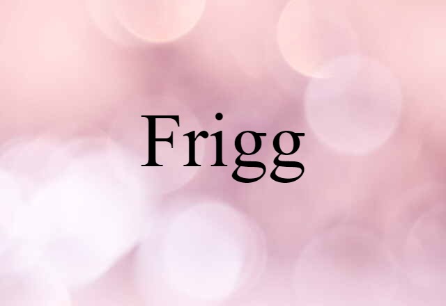 Frigg