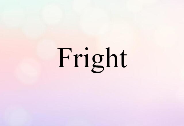 fright