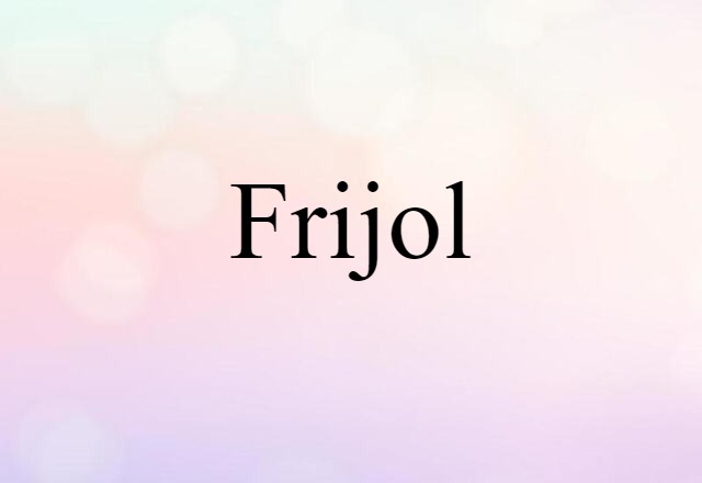 frijol