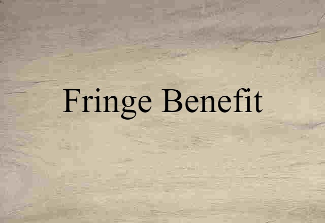 fringe benefit