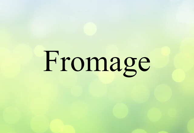 fromage