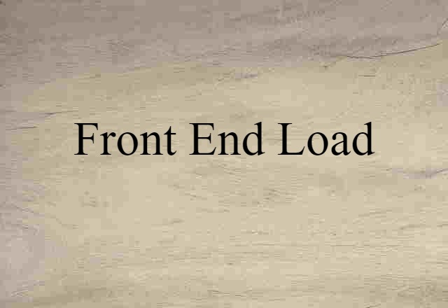 Front-end Load (noun) Definition, Meaning & Examples