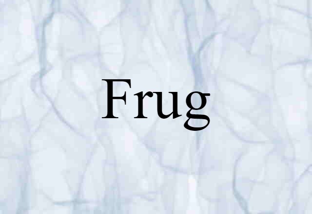 Frug (noun) Definition, Meaning & Examples