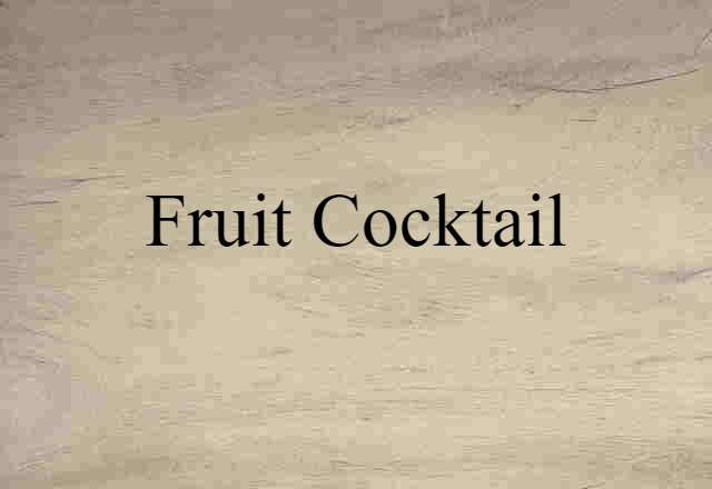 fruit cocktail