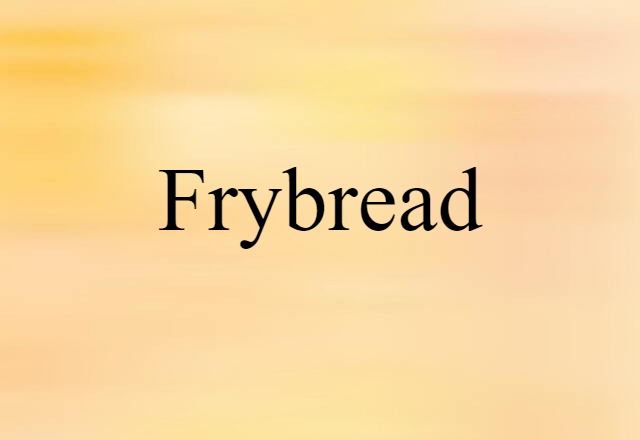 frybread