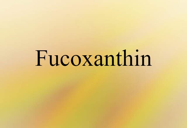 fucoxanthin