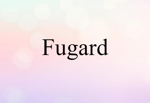 Fugard (noun) Definition, Meaning & Examples