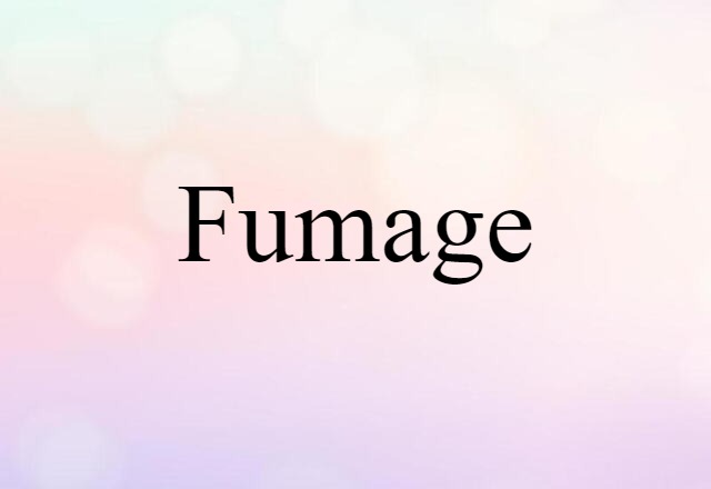 fumage