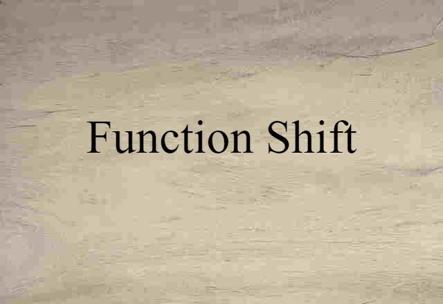 Function Shift (noun) Definition, Meaning & Examples