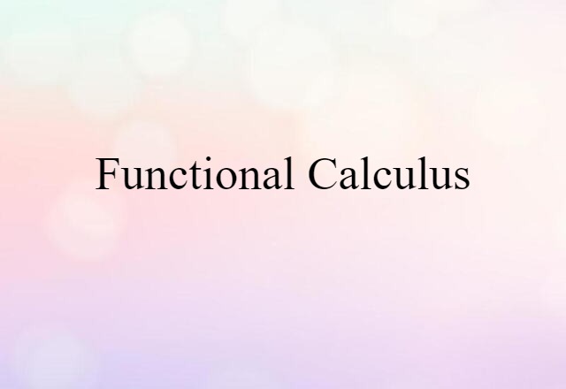 Functional Calculus (noun) Definition, Meaning & Examples