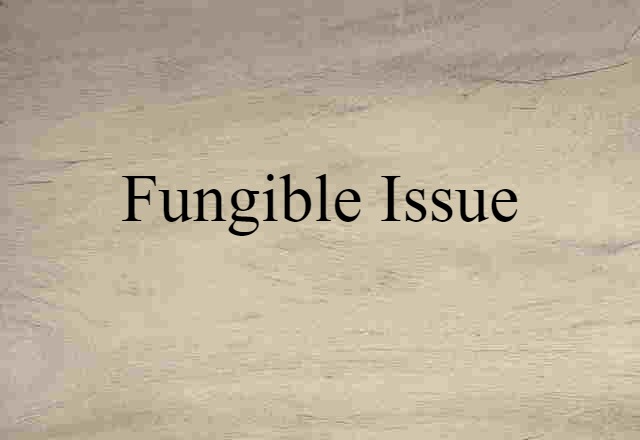 fungible issue