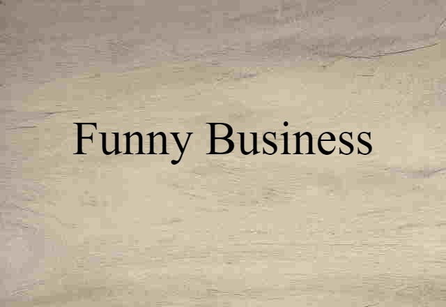 funny business