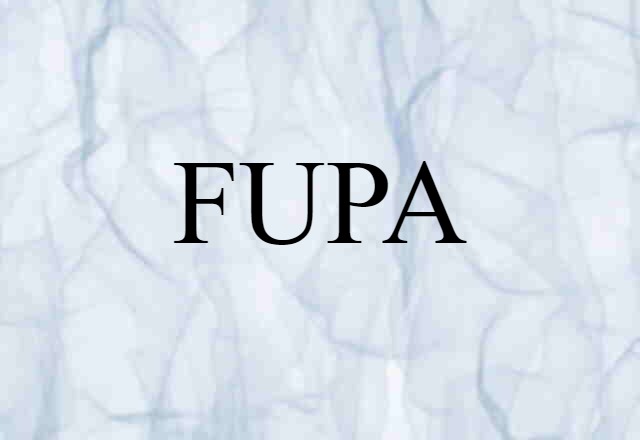 FUPA (noun) Definition, Meaning & Examples