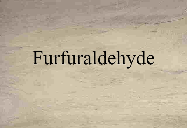 furfuraldehyde