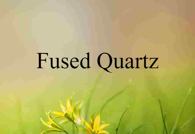 fused quartz