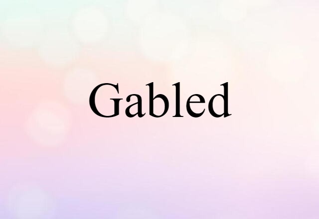 gabled