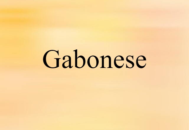 Gabonese (noun) Definition, Meaning & Examples