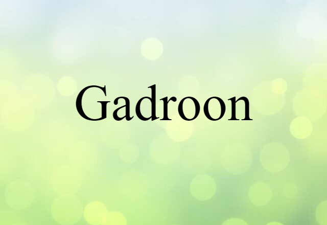 Gadroon (noun) Definition, Meaning & Examples