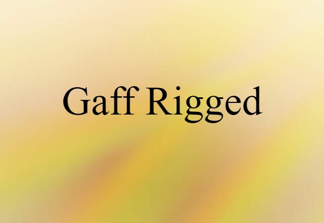 gaff-rigged