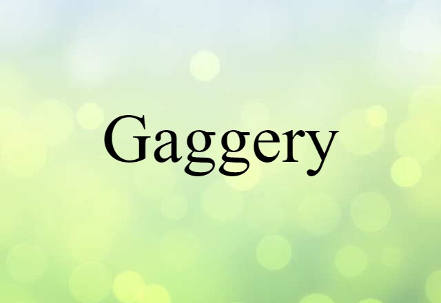 gaggery