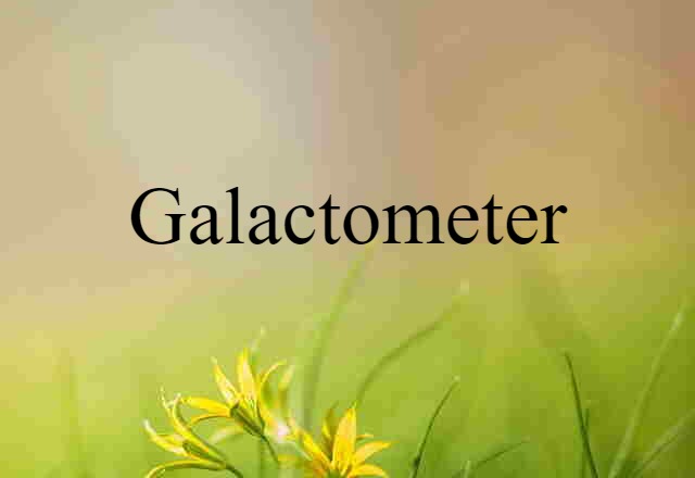 galactometer