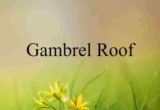 gambrel roof