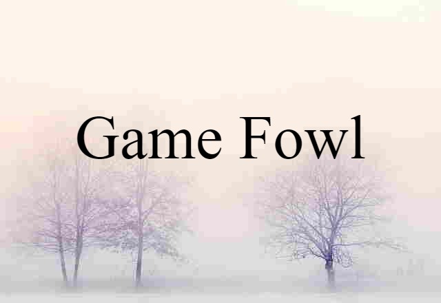 game fowl