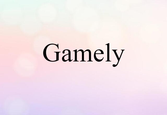 gamely